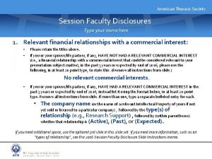 American Thoracic Society Session Faculty Disclosures Type your