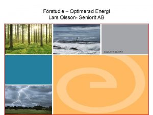 Frstudie Optimerad Energi Lars Olsson Seniorit AB Optimerad