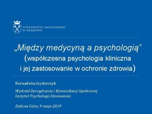 Midzy medycyn a psychologi wspczesna psychologia kliniczna i