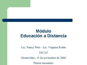 Mdulo Educacin a Distancia Lic Nancy Per Lic