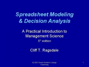 Spreadsheet Modeling Decision Analysis A Practical Introduction to