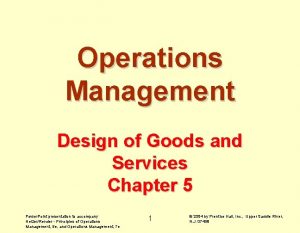 Operations Management Design of Goods and Services Chapter