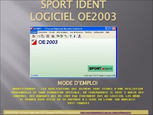 SPORT IDENT LOGICIEL OE 2003 MODE DEMPLOI AVERTISSEMENT
