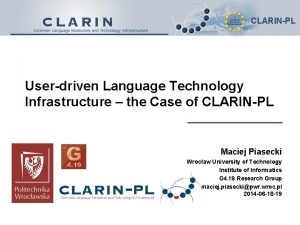 CLARINPL Userdriven Language Technology Infrastructure the Case of