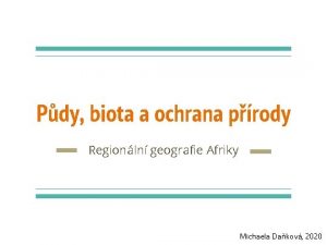 Pdy biota a ochrana prody Regionln geografie Afriky