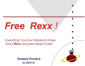 Free Rexx Everything You Ever Wanted to Know