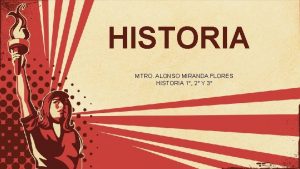 HISTORIA MTRO ALONSO MIRANDA FLORES HISTORIA 1 2