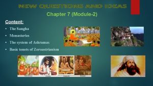 Chapter 7 Module2 Content The Sangha Monasteries The