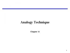 Analogy Technique Chapter 11 1 Analogy Method Comparative