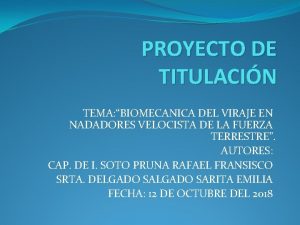 PROYECTO DE TITULACIN TEMA BIOMECANICA DEL VIRAJE EN