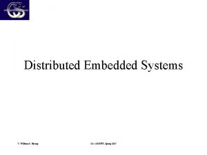 Distributed Embedded Systems Y WilliamsJ Hoenig Csci339HFU Spring