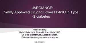 JARDIANCE Newly Approved Drug to Lower Hb A