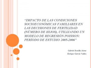 IMPACTO DE LAS CONDICIONES SOCIOECONMICAS FAMILIARES EN LAS