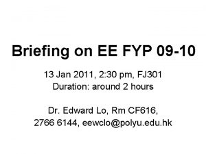 Briefing on EE FYP 09 10 13 Jan