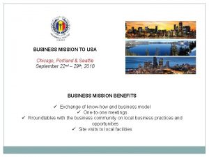 BUSINESS MISSION TO USA Chicago Portland Seattle September