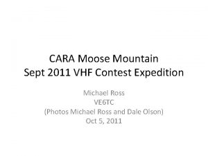 CARA Moose Mountain Sept 2011 VHF Contest Expedition