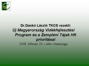 Dr Dank Lszl TKCS vezet j Magyarorszg Vidkfejlesztsi