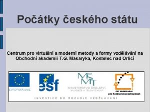 Potky eskho sttu Centrum pro virtuln a modern