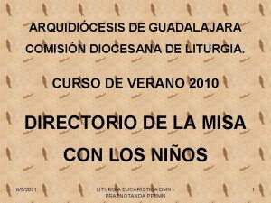 ARQUIDICESIS DE GUADALAJARA COMISIN DIOCESANA DE LITURGIA CURSO