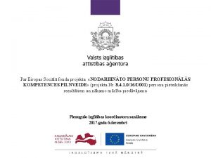 Par Eiropas Socil fonda projekta NODARBINTO PERSONU PROFESIONLS