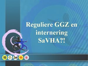 Reguliere GGZ en internering Sa VHA Administratieve gegevens