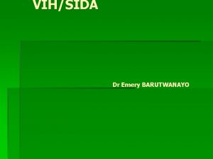 VIHSIDA Dr Emery BARUTWANAYO HISTOIRE NATURELLE DE LINFECTION