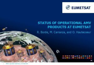 STATUS OF OPERATIONAL AMV PRODUCTS AT EUMETSAT R
