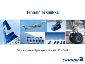 Finnair Tekniikka Eero Markkanen Tysuojeluvaltuutettu 22 4 2009