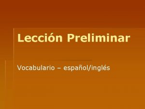 Leccin Preliminar Vocabulario espaolingls Greet People and Say
