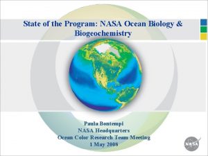 State of the Program NASA Ocean Biology Biogeochemistry