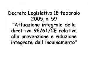 Decreto Legislativo 18 febbraio 2005 n 59 Attuazione
