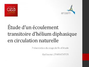 tude dun coulement transitoire dhlium diphasique en circulation