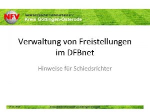 Verwaltung von Freistellungen im DFBnet Hinweise fr Schiedsrichter