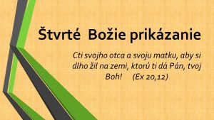 tvrt Boie prikzanie Cti svojho otca a svoju