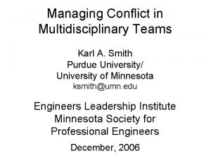 Managing Conflict in Multidisciplinary Teams Karl A Smith