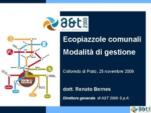 Ecopiazzole comunali Modalit di gestione Colloredo di Prato