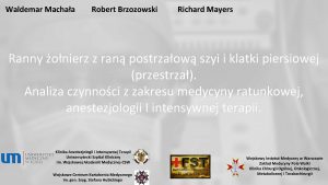 Waldemar Machaa Robert Brzozowski Richard Mayers Ranny onierz