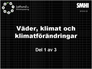 2018 02 20 Vder klimat och klimatfrndringar Del