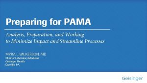 Preparing for PAMA Analysis Preparation and Working to