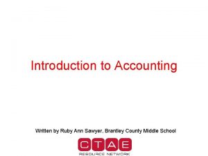 Introduction to Accounting Written by Ruby Ann Sawyer