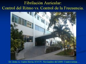 Fibrilacin Auricular Control del Ritmo vs Control de