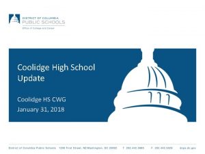 Coolidge High School Update Coolidge HS CWG January