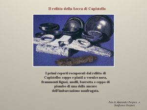 Il relitto della Secca di Capistello I primi