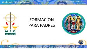 FORMACION PARA PADRES OBJETIVO Fomentar la conciencia del