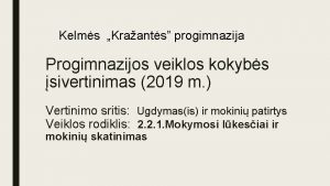 Kelms Kraants progimnazija Progimnazijos veiklos kokybs sivertinimas 2019