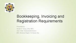 Bookkeeping Invoicing and Registration Requirements Presented by 1