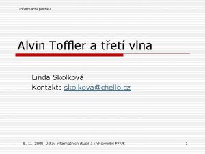 Informan politika Alvin Toffler a tet vlna Linda