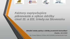 Faktory ovplyvujce plnovanie a vkon drby ciest II