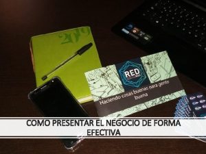 COMO PRESENTAR EL NEGOCIO DE FORMA EFECTIVA PRESENTACIN