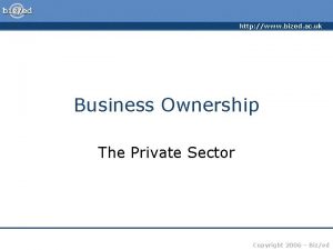 http www bized ac uk Business Ownership The